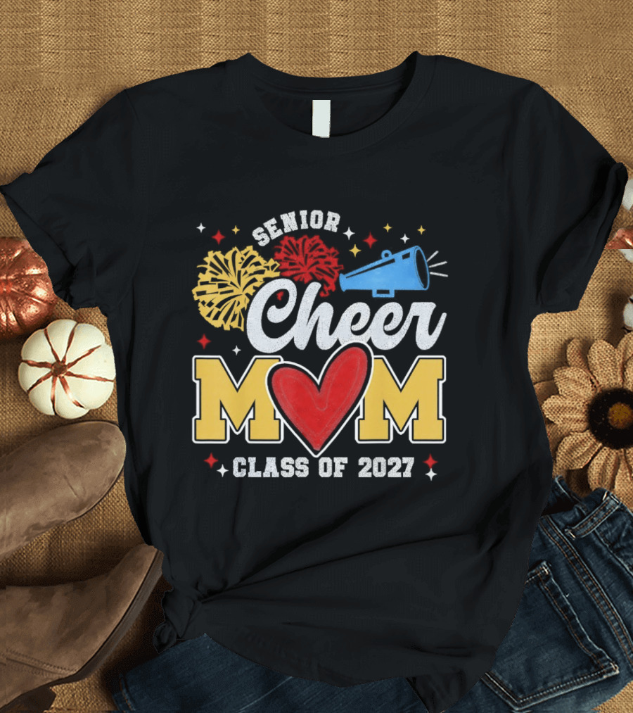 Senior Cheer Mom Megaphone Heart Pom Poms Class Of 2027 T-Shirt