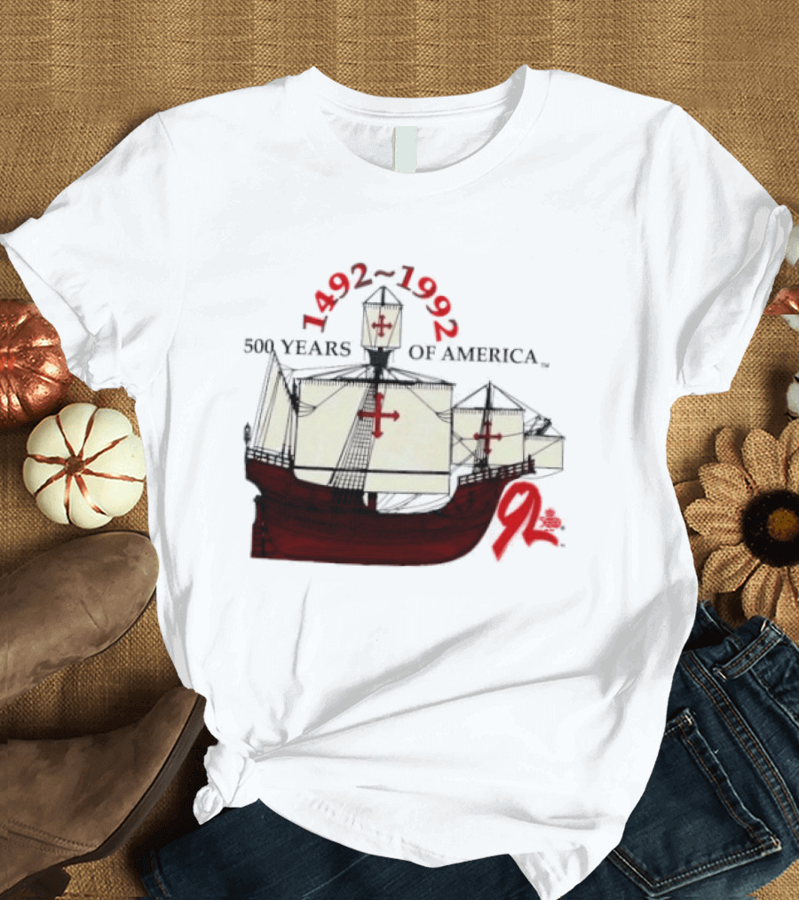 1492 1992 500 Years Of America Columbus Ship Red T-Shirt