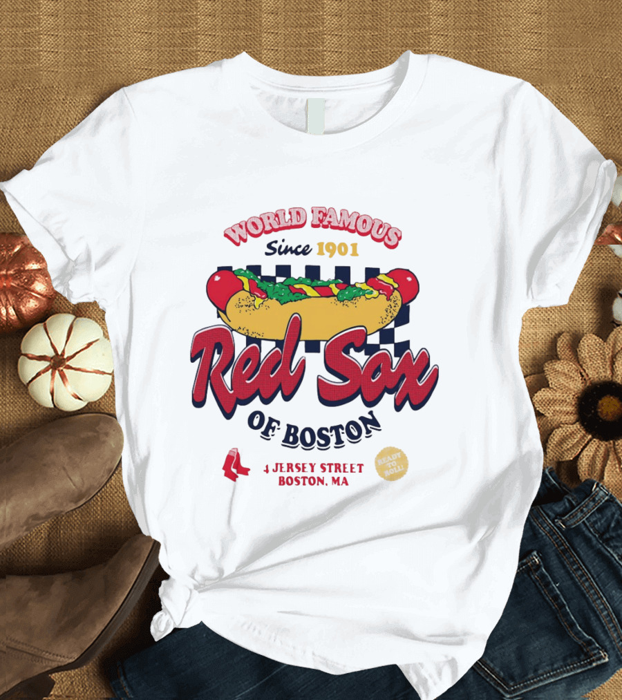 World Famous Red Sox Of Boston Since 1901 Ready To Roll 4 Jersey Street T-Shirt