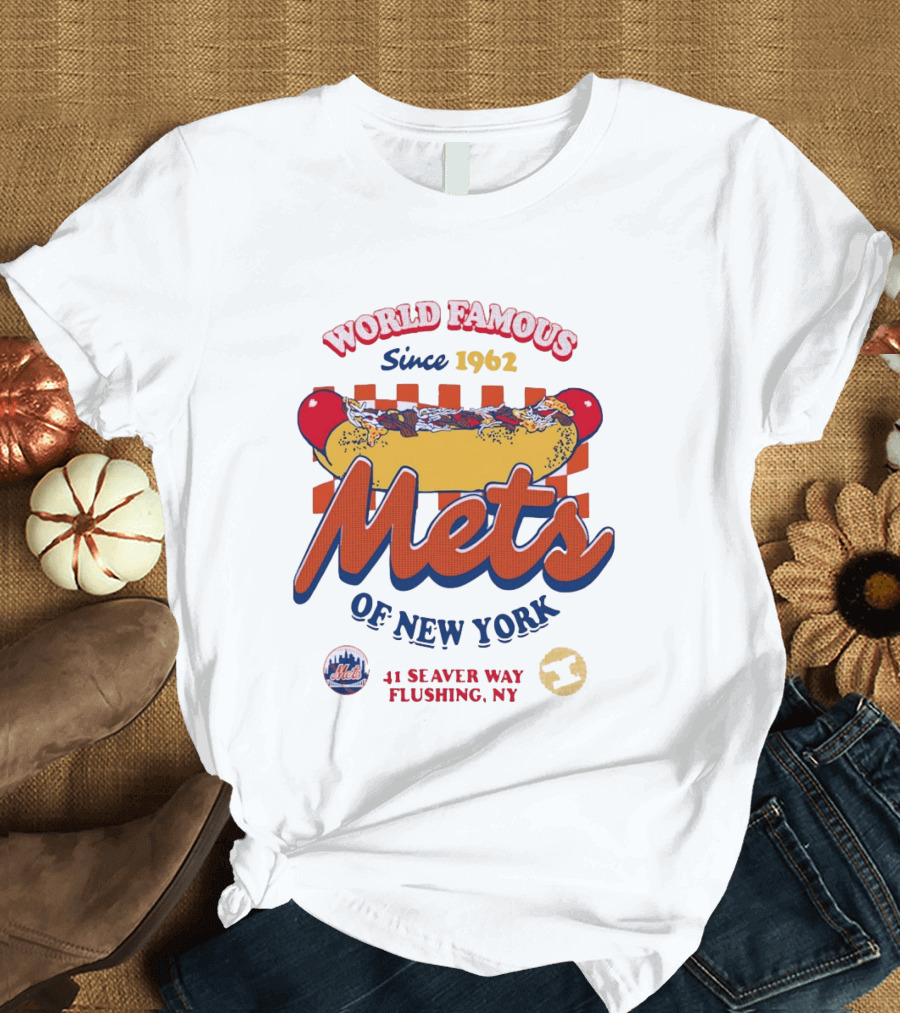 World Famous Mets Of New York Since 1962 Hot Dog At 41 Seaver Way Flushing NY T-Shirt