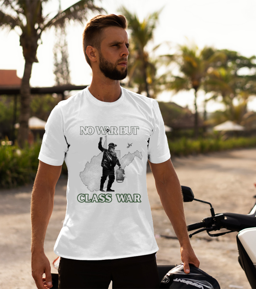 No War But Class War WV Mountain Party Miner Bird T-Shirt