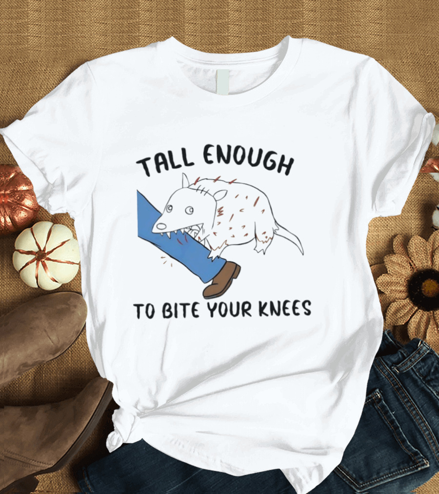 Tall Enough To Bite Your Knees Opossum Joke Featuring Animal Bite T-Shirt