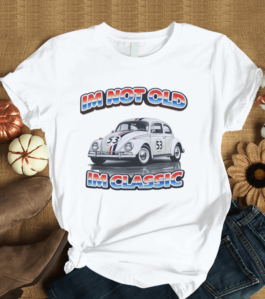 I'm Not Old I'm Classic White VW Beetle Race Car Number 53 Stripes T-Shirt