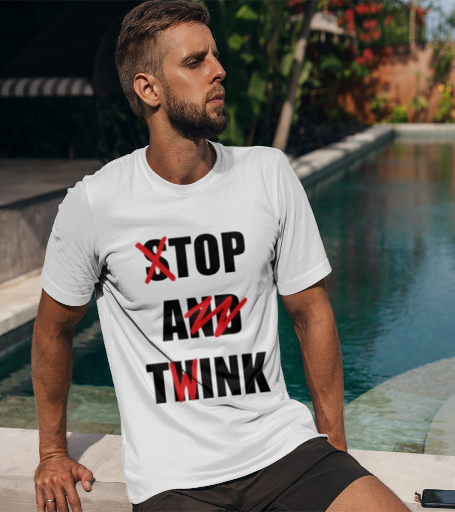 Stop And Twink LGBTQ Gay Pride Empowerment Celebration T-Shirt