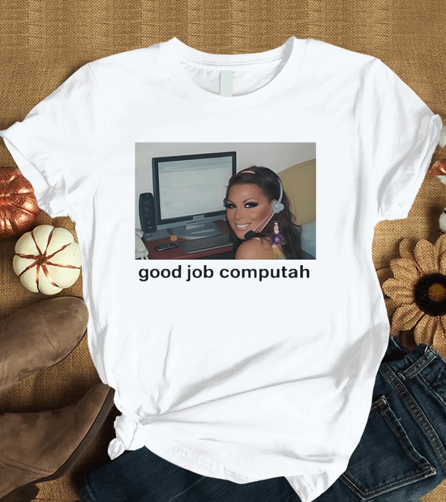 Good Job Computah Meme Headset Woman Internet Culture T-Shirt