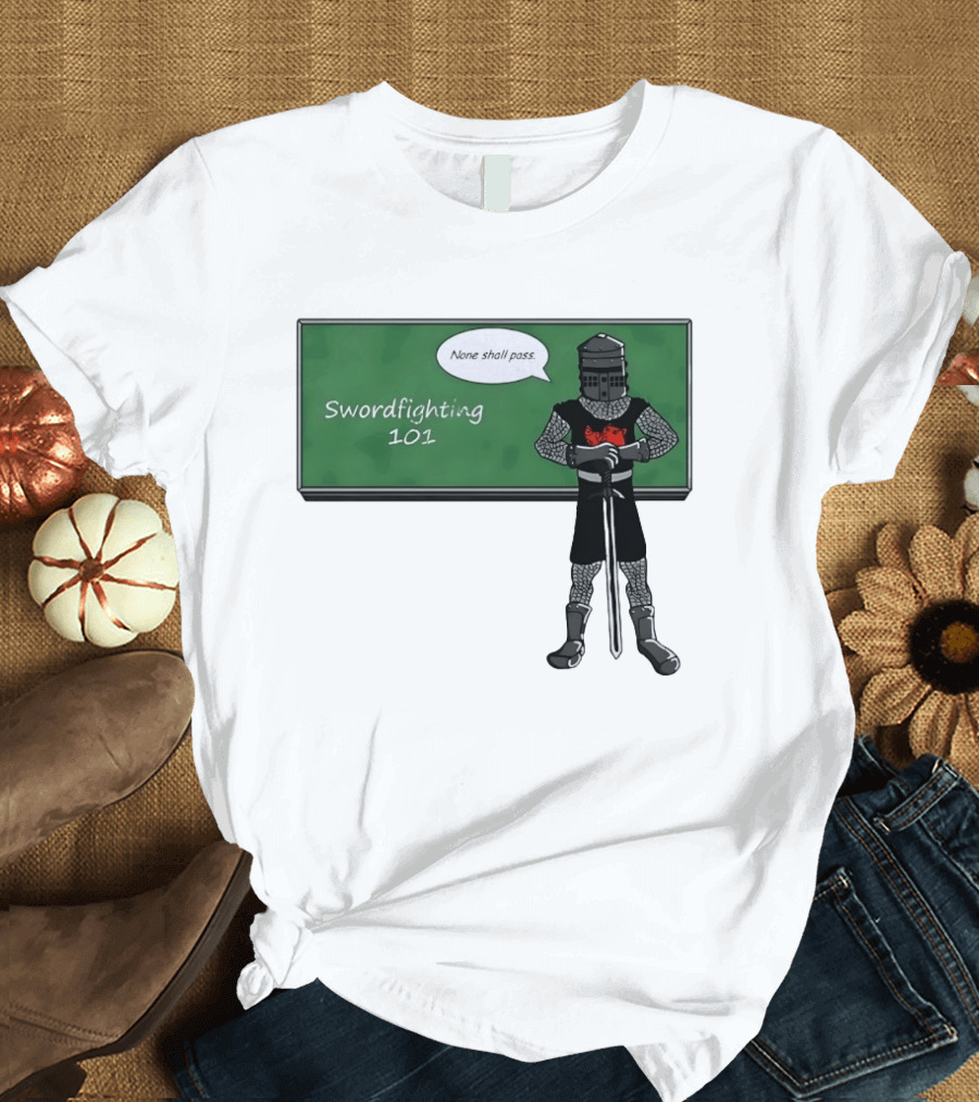 Swordfighting 101 None Shall Pass Black Knight Cartoon T-Shirt