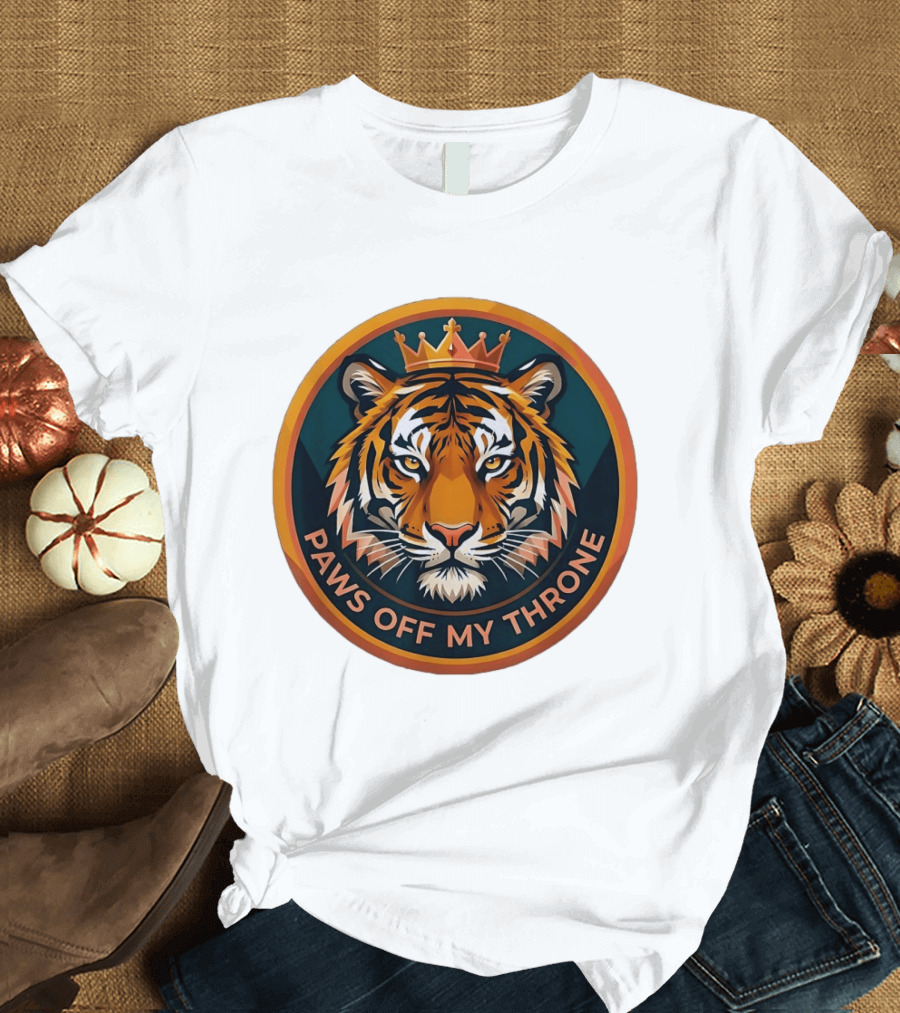 Tiger Crown Paws Off My Throne T-Shirt