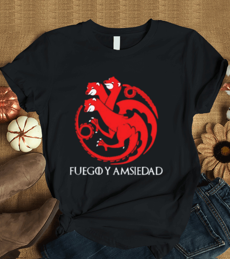 Fuego Y Ansiedad Game Of Thrones House Of The Dragon Three Headed Dragon T-Shirt