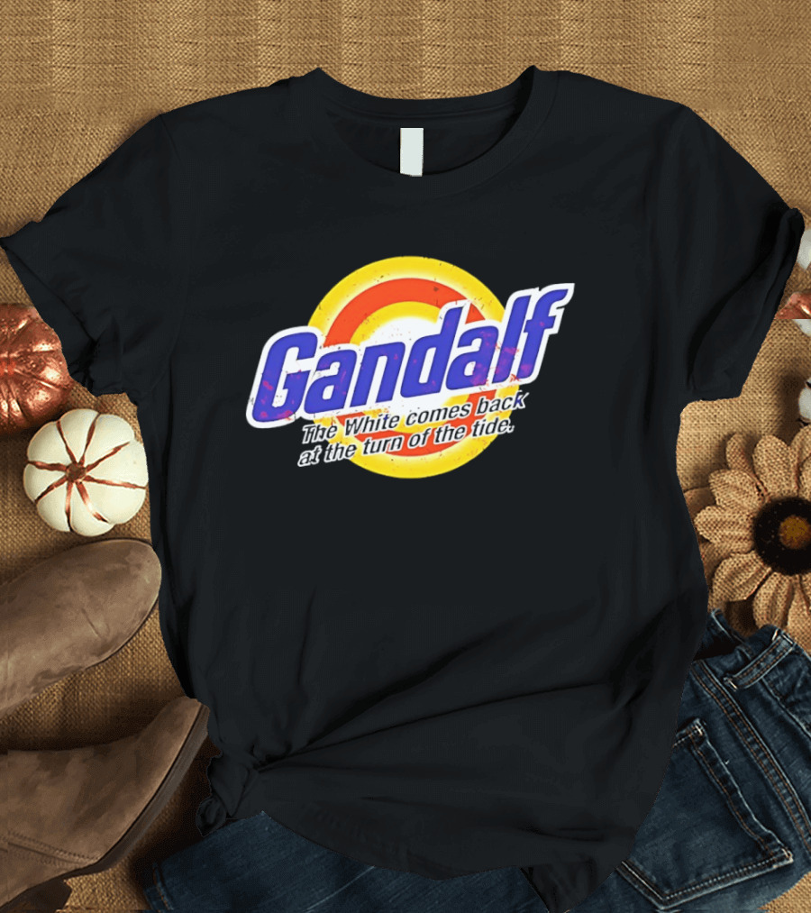 Gandalf The White Comes Back At The Turn Of The Tide T-Shirt