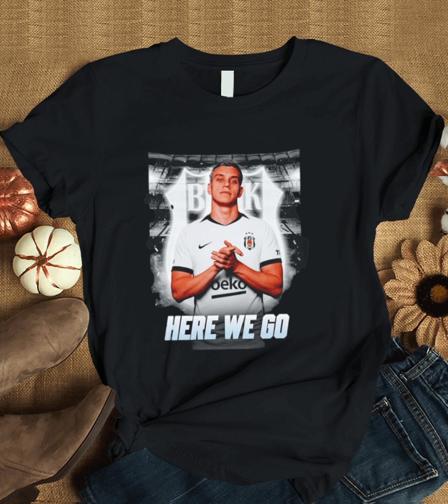 Leandro Trossard Besiktas Here We Go BJK Stadium Football Transfer T-Shirt