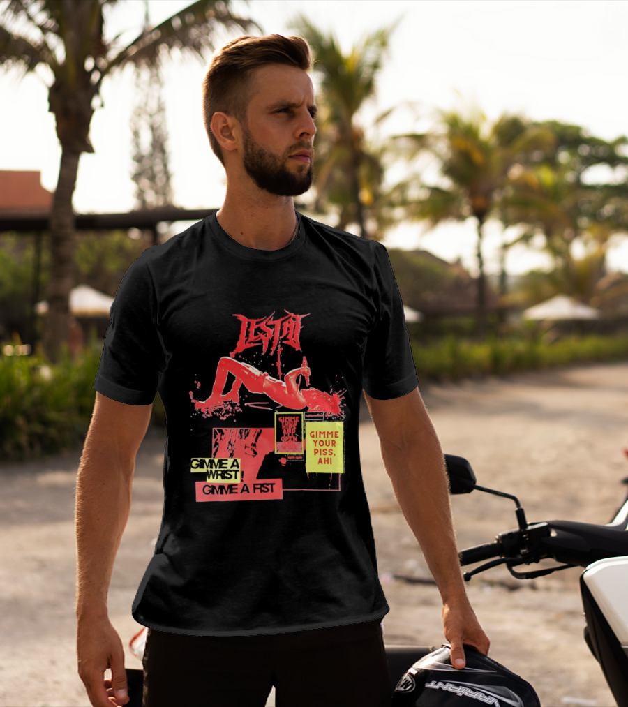 Lestat Gimme A Hips Gimme Your Piss Ahi T-Shirt
