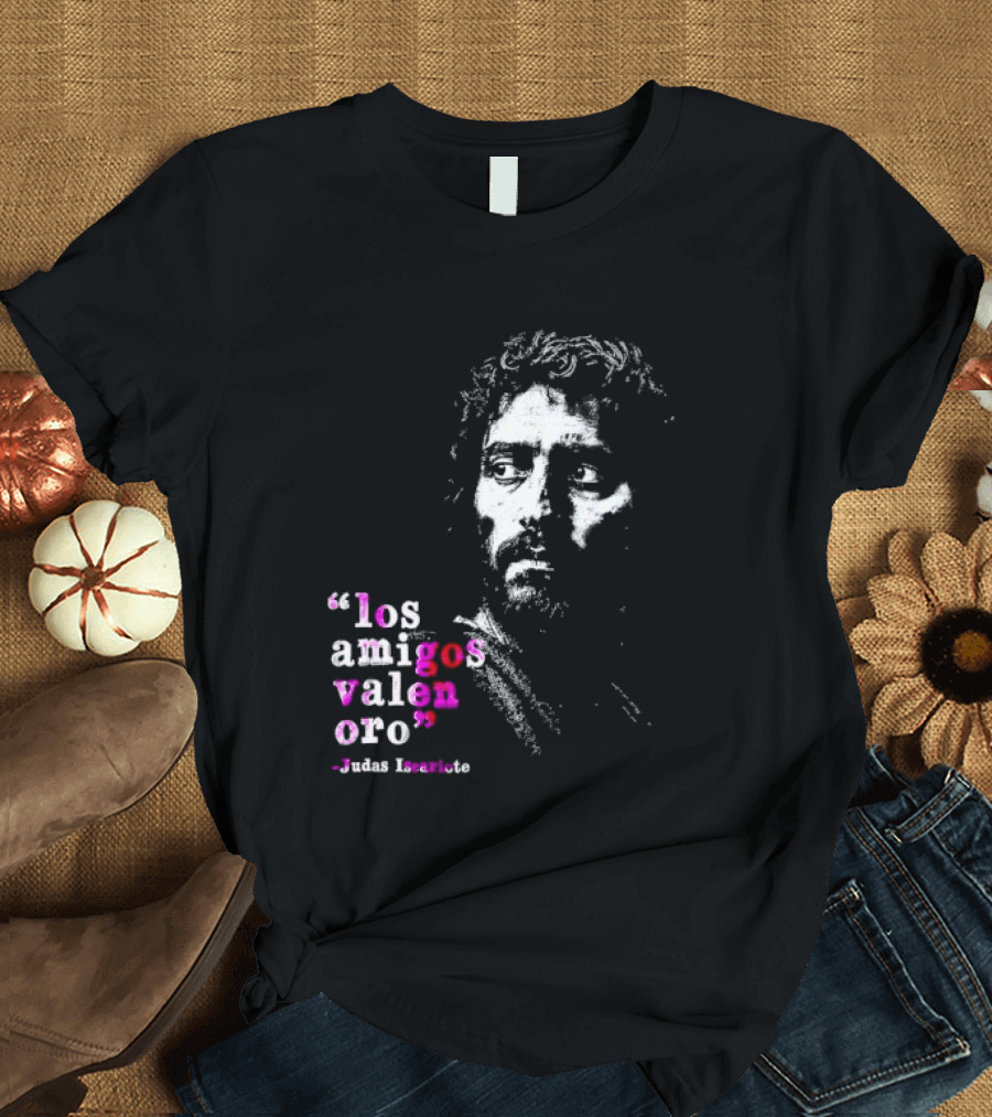 Los Amigos Valen Oro Judas Iscariote Bible T-Shirt