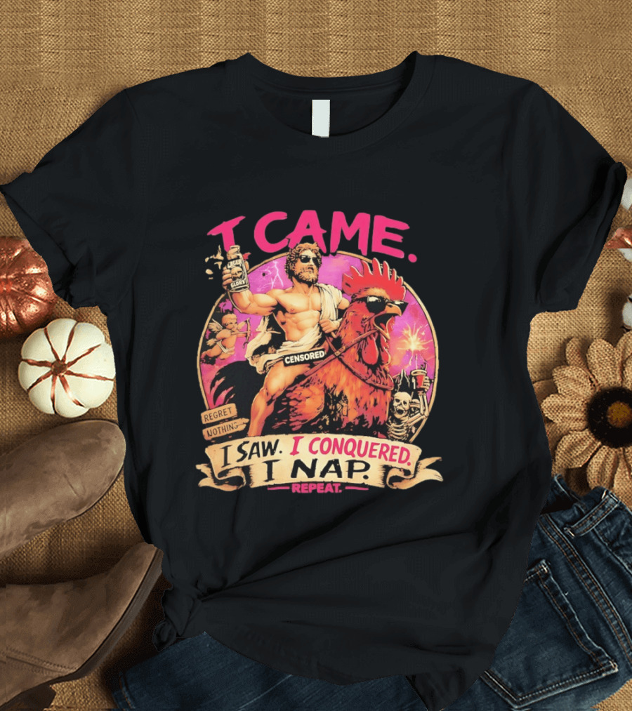 I Came I Saw I Conquered Rooster Lager Glory Repeat T-Shirt
