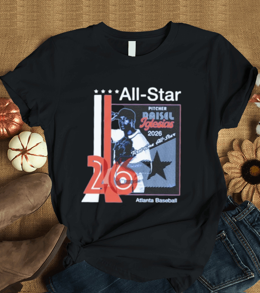 Raisel Iglesias Pitcher 2026 MLB First Time All Star Atlanta Baseball T-Shirt