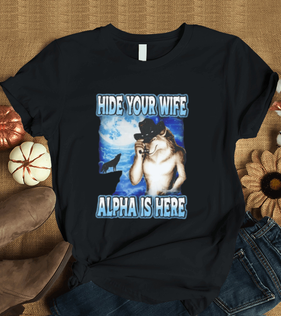 Hide Your Wife Alpha Wolf Cowboy Under Moonlight T-Shirt