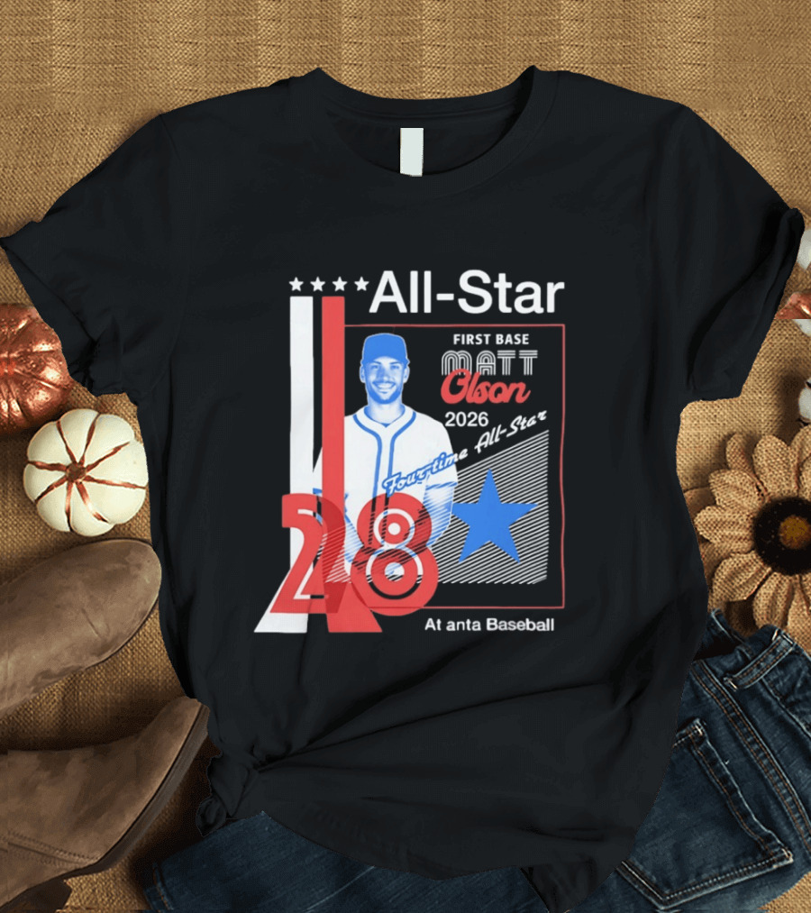 Matt Olson 2026 Four Time All Star Atlanta Baseball 28 First Base T-Shirt