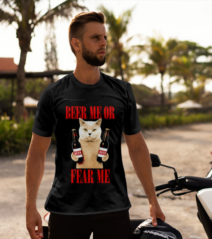 Beer Me Or Fear Me Cat Holding Beer Bottles T-Shirt
