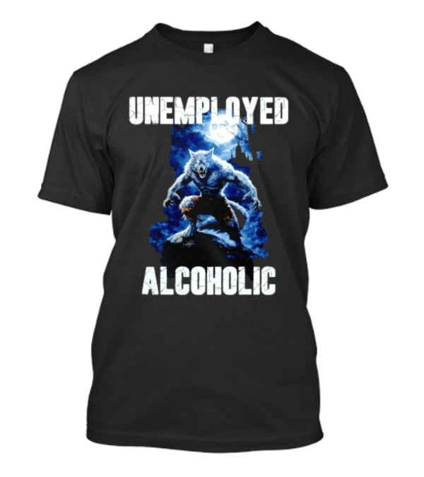 Unemployed Alcoholic Werewolf Horror Moonlit Night Scene T-Shirt