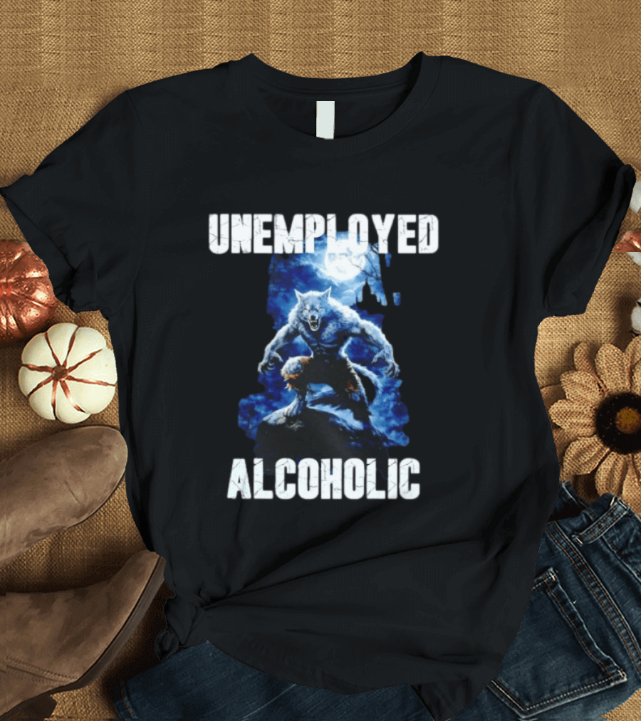 Unemployed Alcoholic Werewolf Horror Moonlit Night Scene T-Shirt