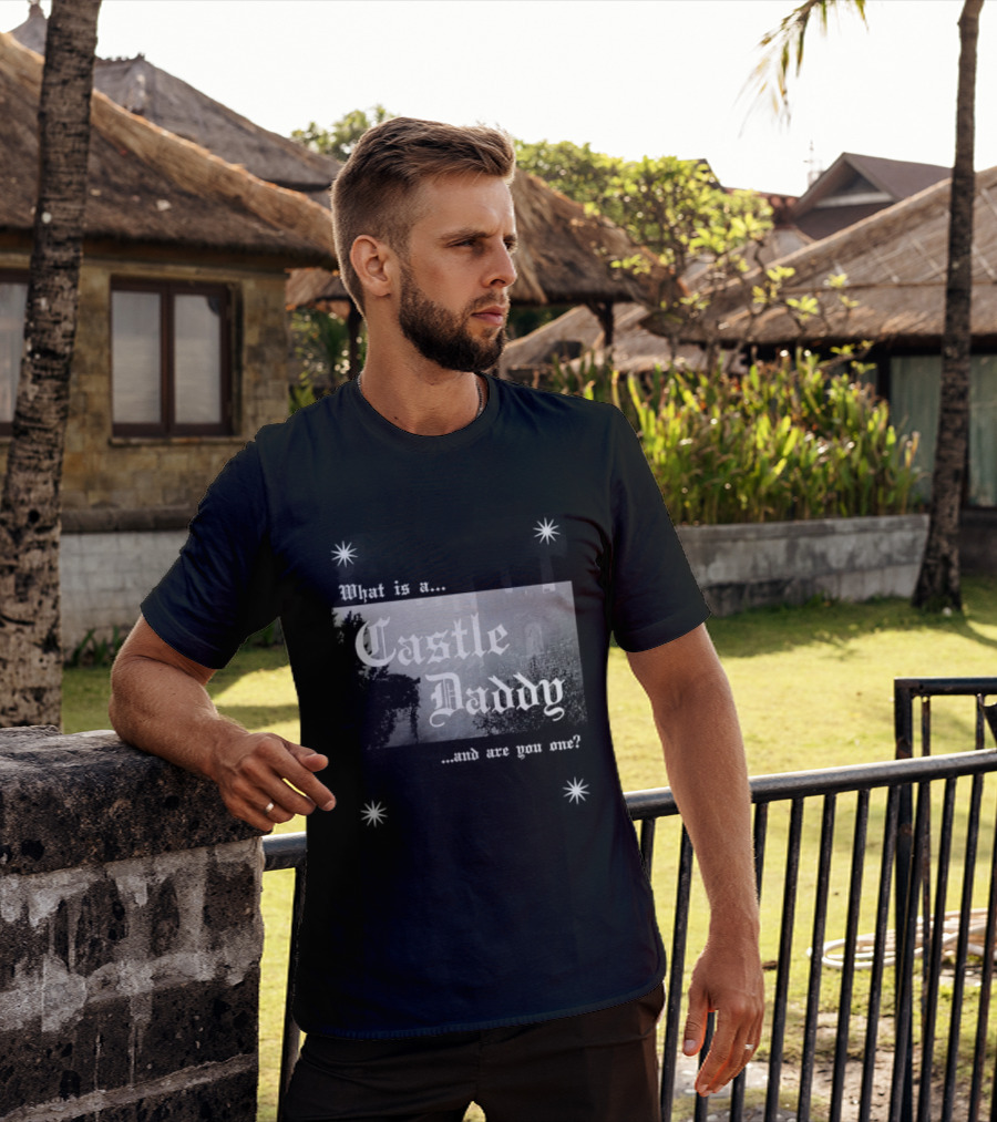Castle Daddy Inquiry Are You One Of Them? T-Shirt