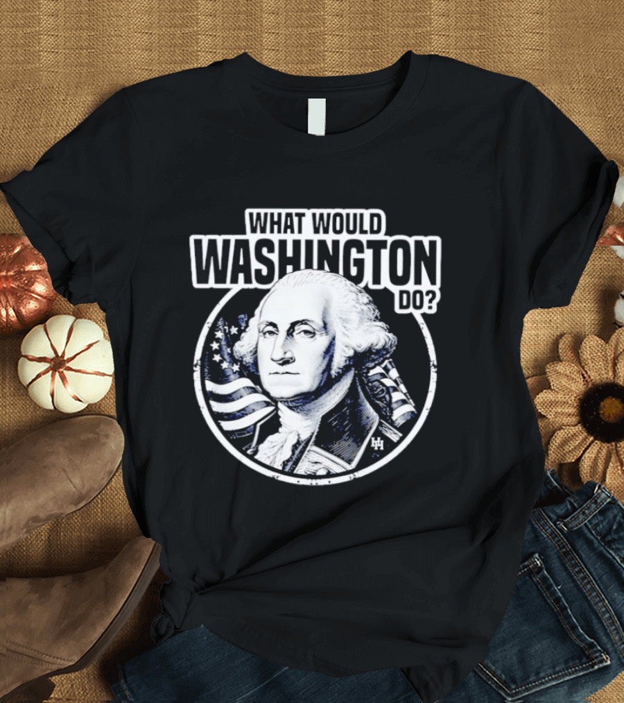 What Would Washington Do George Washington Flag Circle T-Shirt