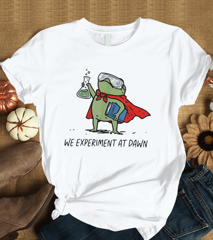 Heroic Science Frog We Experiment At Dawn With Lab Beaker And Book T-Shirt