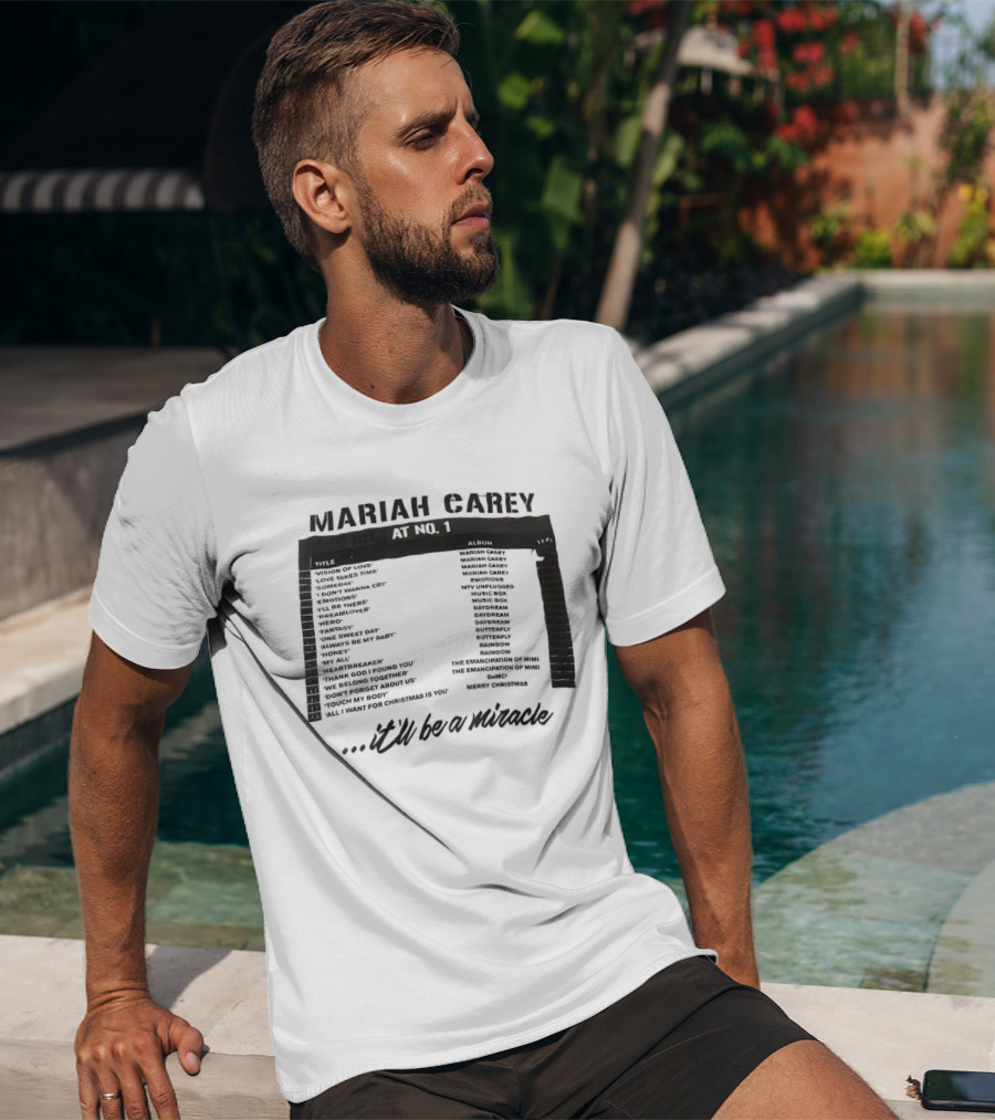 Mariah Carey 19 Hits At No 1 Tracklist It'll Be A Miracle T-Shirt