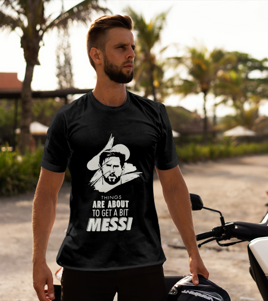 Things Are About To Get A Bit Messi Face Sketch T-Shirt
