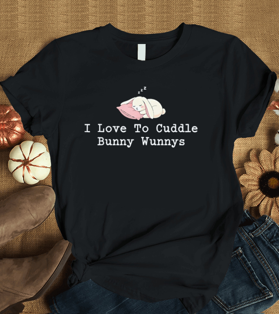 I Love To Cuddle Bunny Wunnys Sleeping Rabbit Pillow Zzz T-Shirt