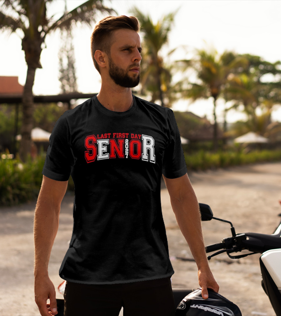 Last First Day Senior 2027 T-Shirt