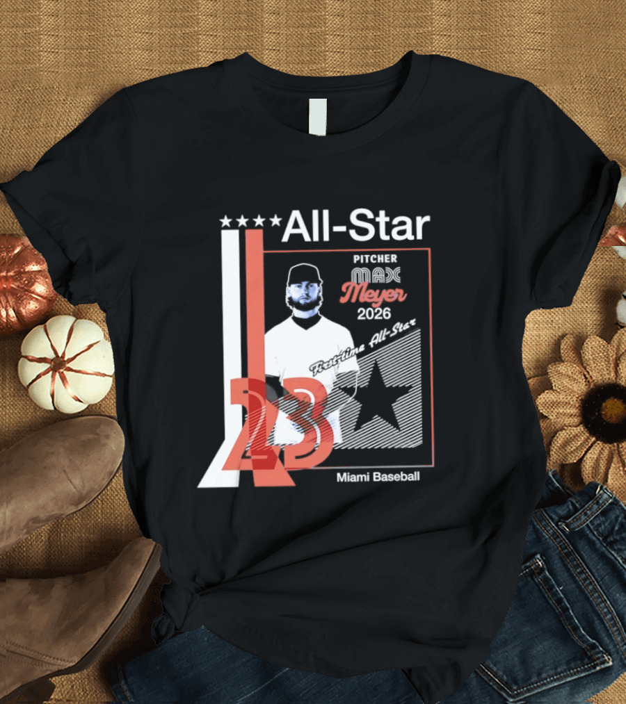 All Star Pitcher Max Meyer 23 Miami Baseball 2026 T-Shirt