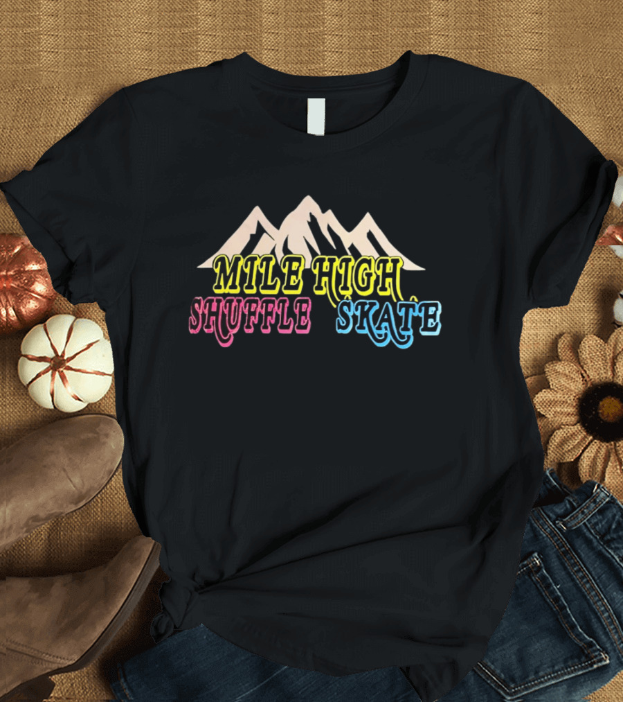 Mile High Shuffle Skate Roller Skating Mountain T-Shirt