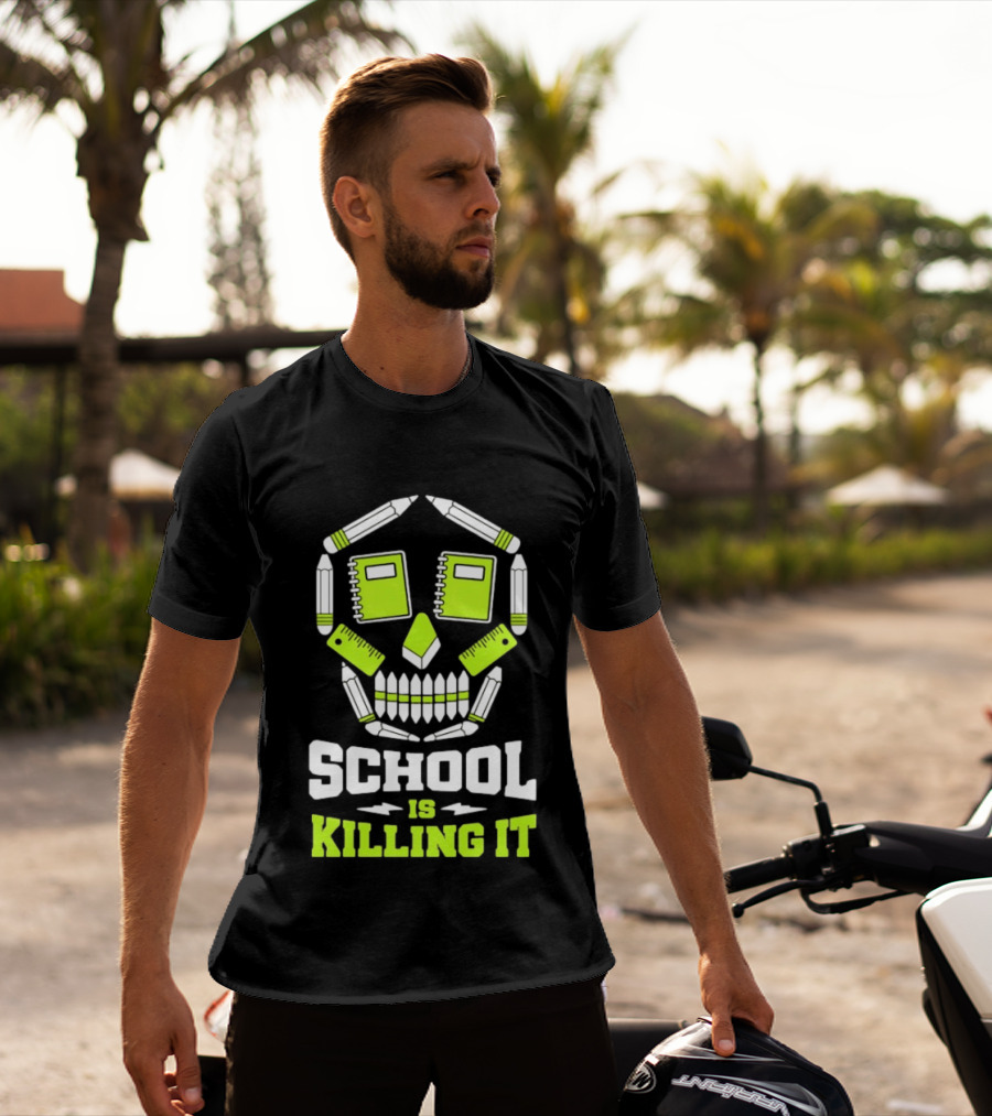 School Is Killing It Skull Pencil Ruler Notebook Student T-Shirt
