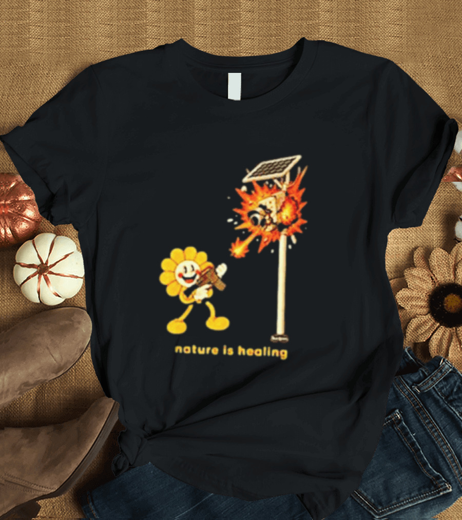 Nature Is Healing Flower Shooting Solar Security Camera Explosion T-Shirt