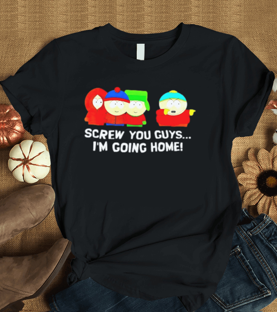 South Park Characters Cartman Screw You Guys I'm Going Home T-Shirt