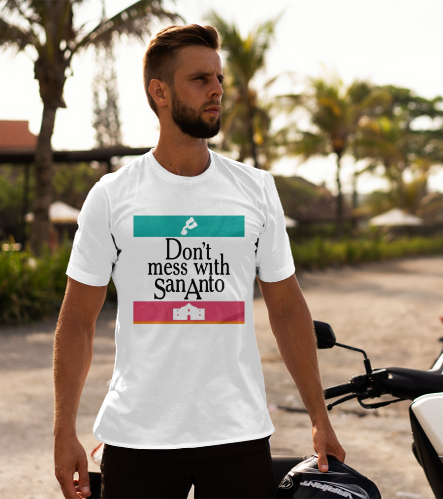 Don’t Mess With San Antonio Spurs T-Shirt