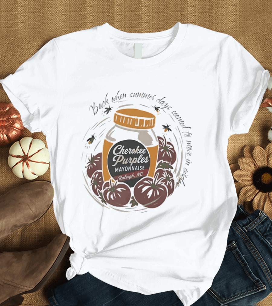 Cherokee Purples Mayonnaise Back When Summer Days Seemed To Move In Circles Tomatoes Jar T-Shirt