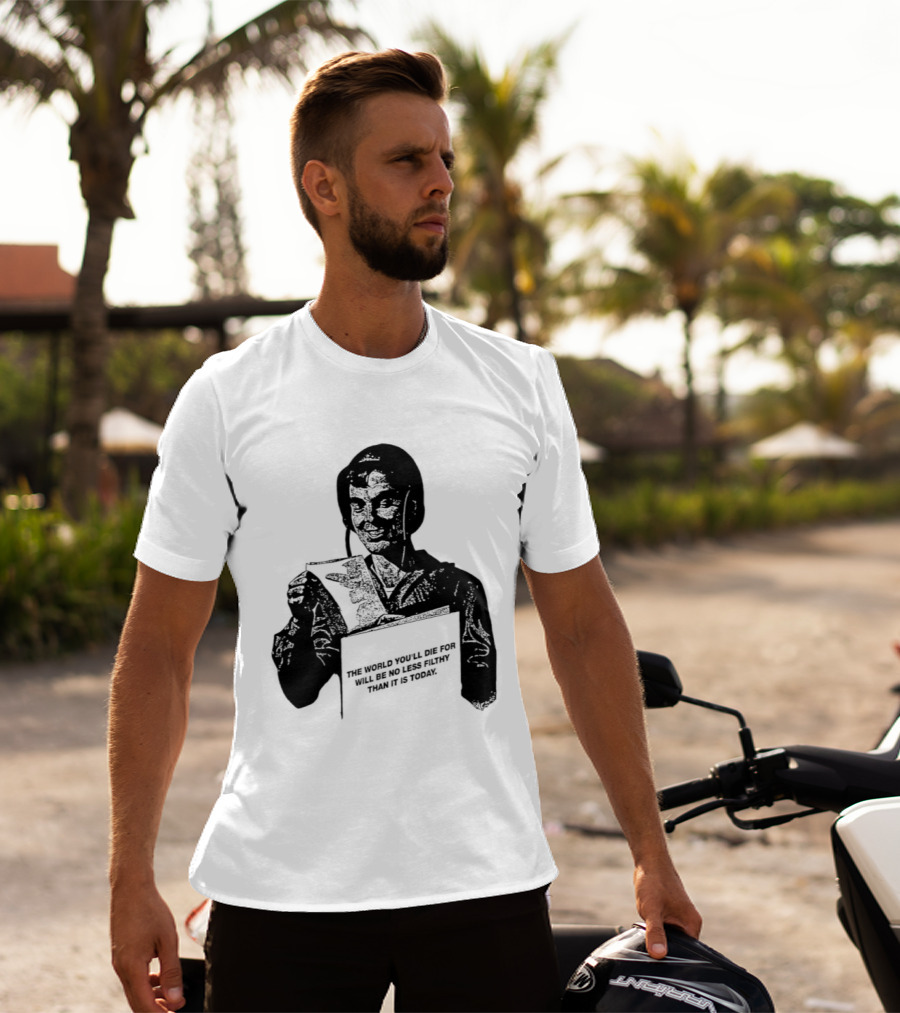 The World You'll Die For Will Be No Less Filthy Than It Is Today Menacing Figure With Sword And Roses T-Shirt
