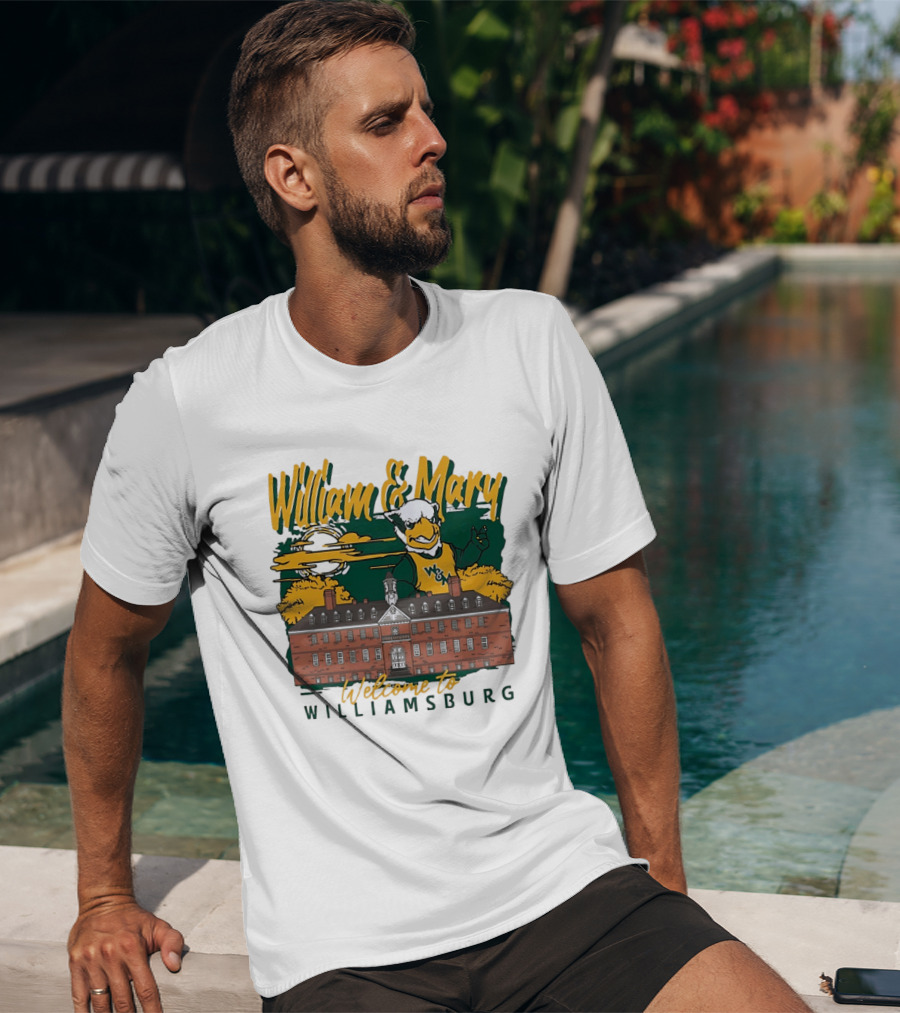 William And Mary Welcome To Williamsburg College Mascot And Historic Building T-Shirt
