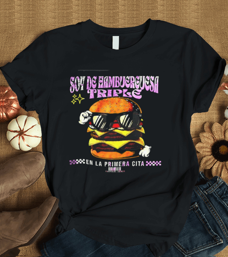 Soy De Hamburguesa Triple En La Primera Cita Tropical Beats T-Shirt