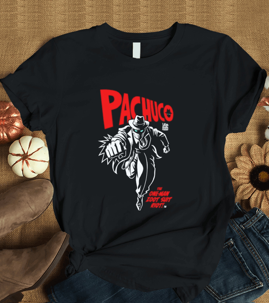 Pachuco Lalo Alcaraz The One Man Zoot Suit Riot T-Shirt