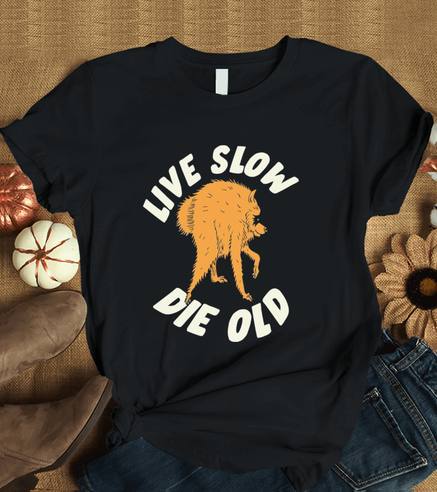 Live Slow Die Old Jimothy Raccoon T-Shirt