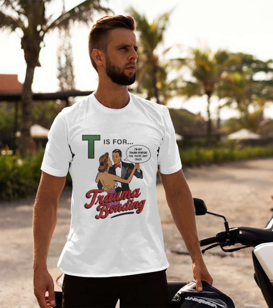 T Is For Trauma Bonding Dancing Couple Retro Humor T-Shirt
