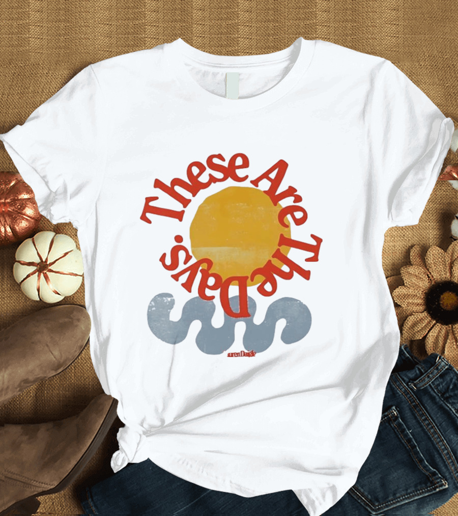 These Are The Days Sun Wave Lauren Daigle T-Shirt