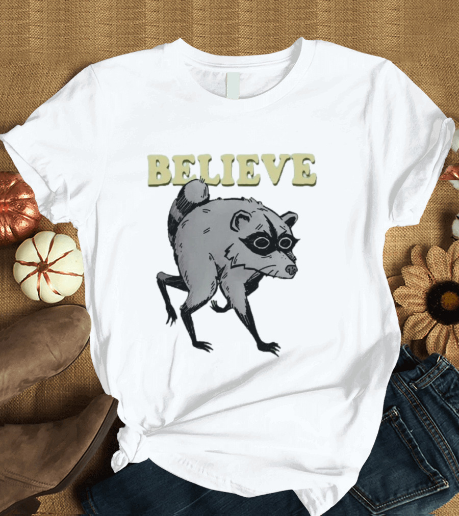 Jimothy Believe Raccoon T-Shirt