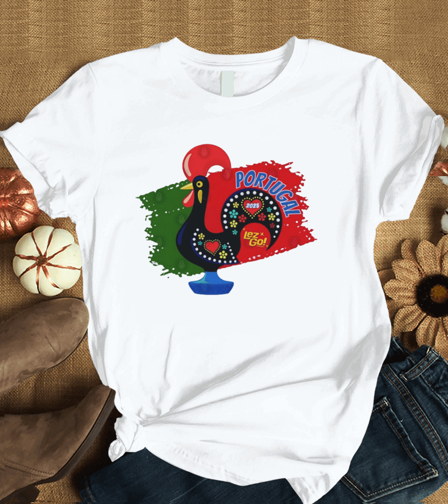 Portugal 2025 Lez Go Galo De Barcelos Rooster T-Shirt