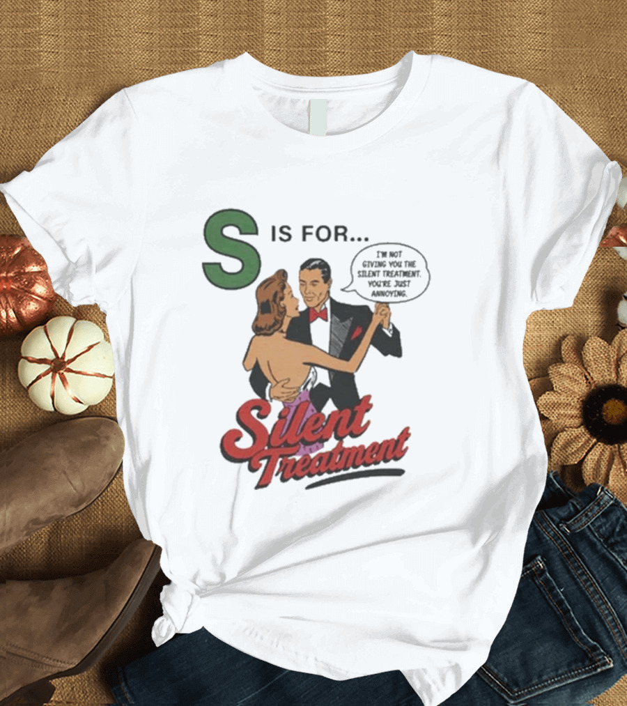 S Is For Silent Treatment Dancing Couple T-Shirt