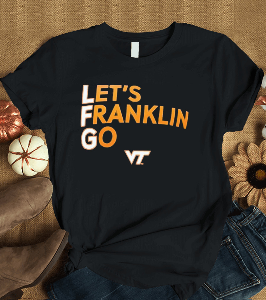 Virginia Tech Hokies LFG Let's Franklin Go VT T-Shirt