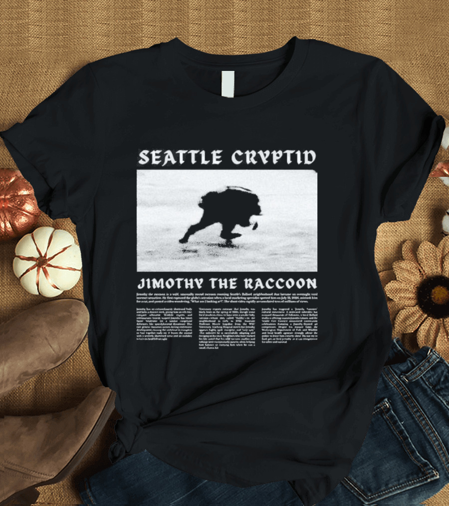 Seattle Cryptid Jimothy The Raccoon T-Shirt