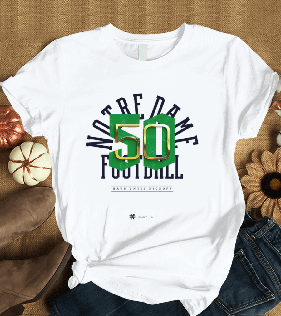 Notre Dame Football 50 Days Until Kickoff Countdown T-Shirt
